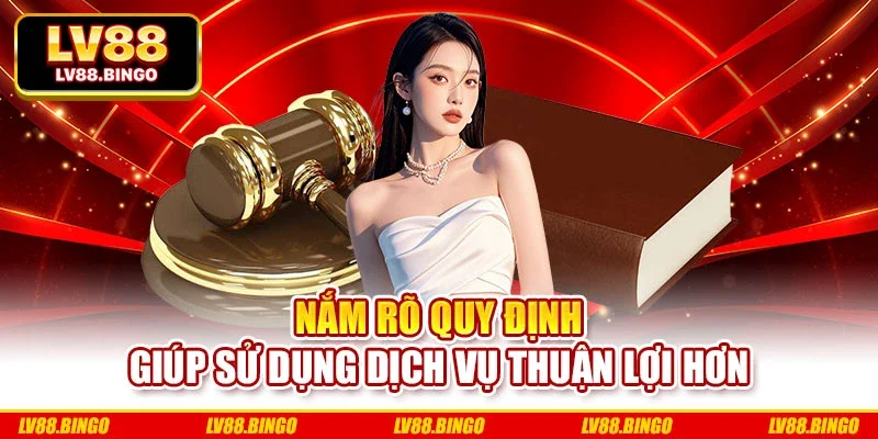 Nắm rõ quy định giúp sử dụng dịch vụ thuận lợi hơn Nắm rõ quy định giúp sử dụng dịch vụ thuận lợi hơn